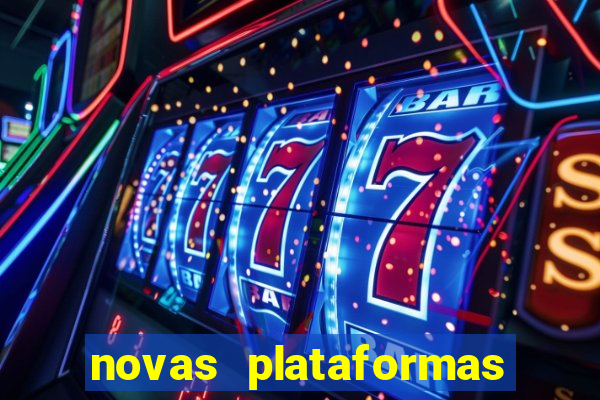 novas plataformas de jogos bet