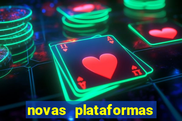 novas plataformas de jogos bet