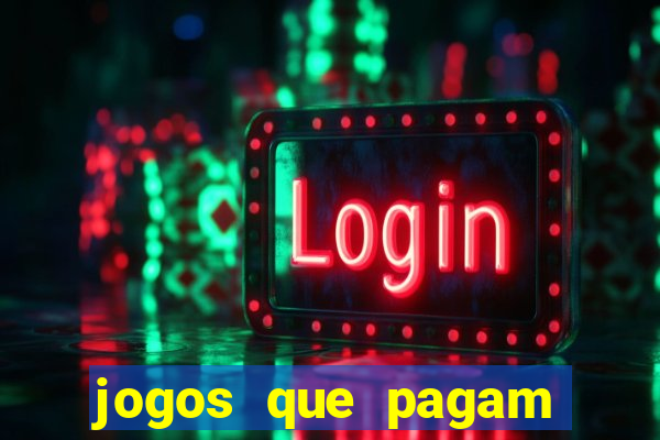 jogos que pagam para gente jogar