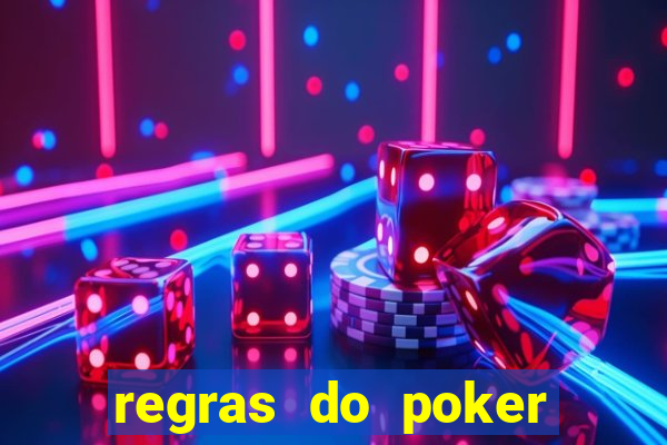 regras do poker texas holdem