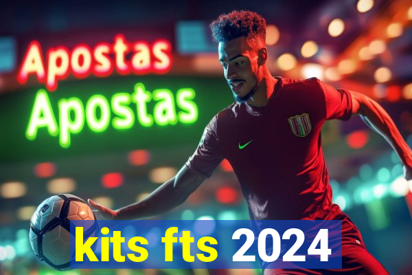 kits fts 2024