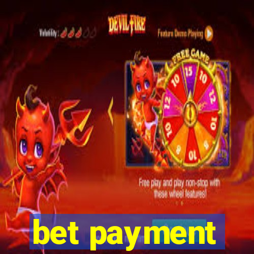 bet payment