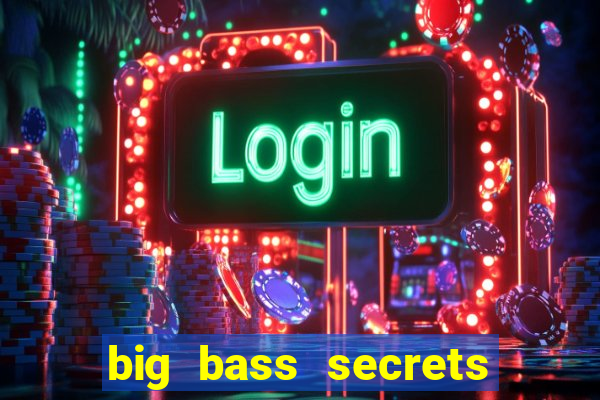 big bass secrets of the golden lake