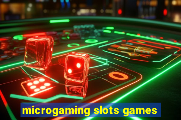 microgaming slots games