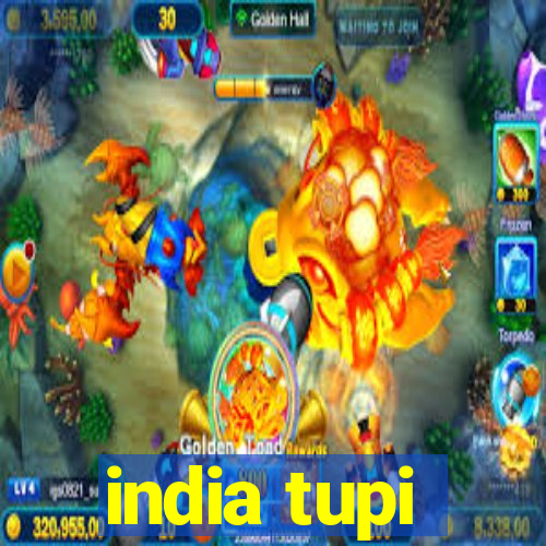 india tupi