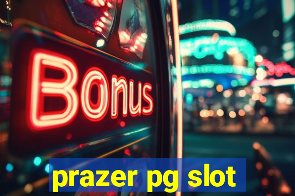 prazer pg slot