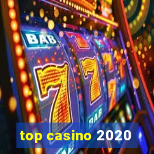 top casino 2020