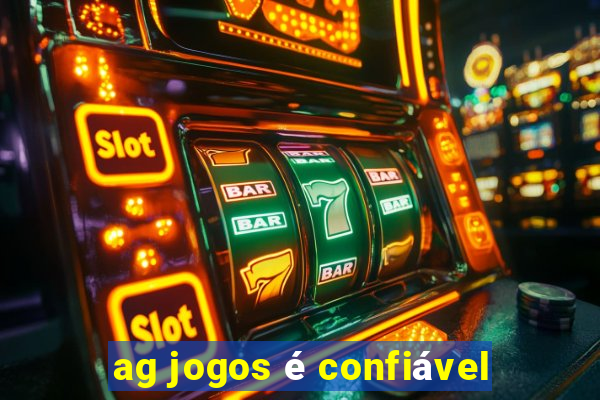 ag jogos é confiável