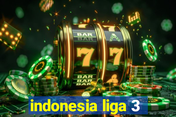 indonesia liga 3