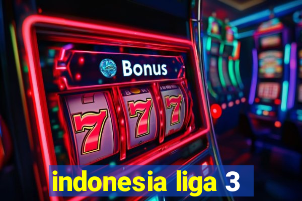 indonesia liga 3