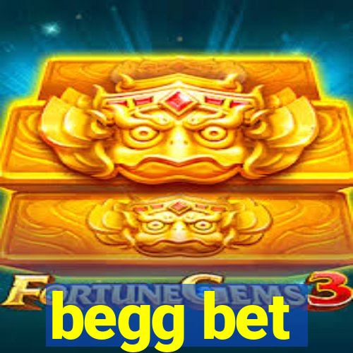 begg bet