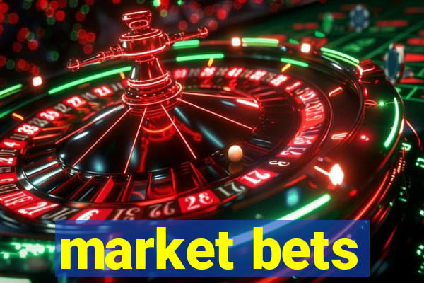 market bets