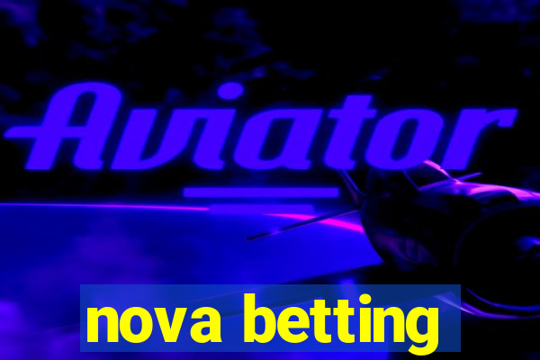 nova betting