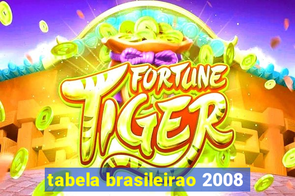 tabela brasileirao 2008