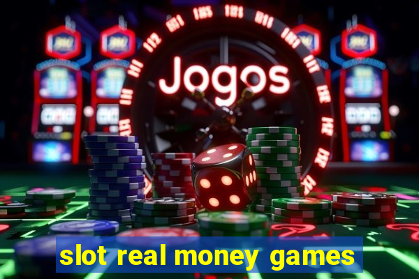 slot real money games