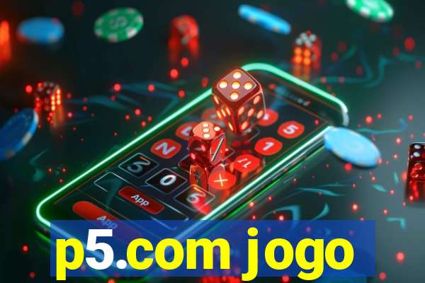 p5.com jogo