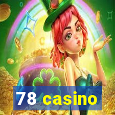 78 casino