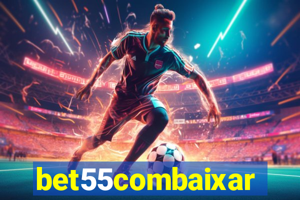 bet55combaixar