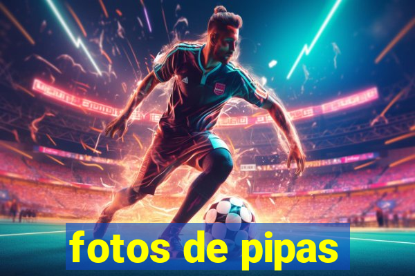 fotos de pipas