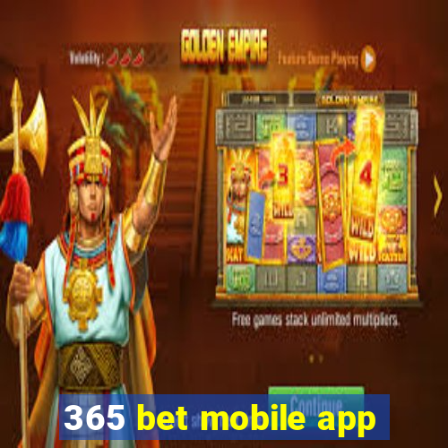 365 bet mobile app