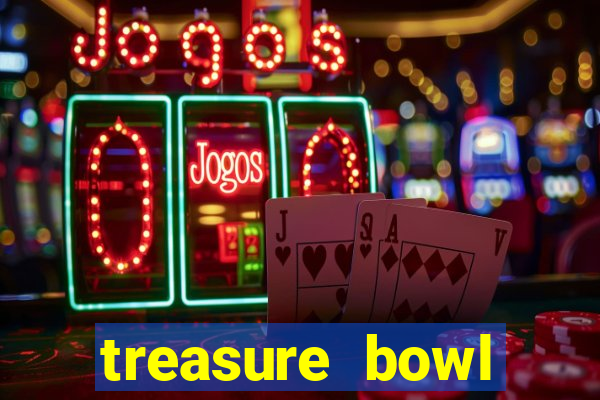 treasure bowl hor谩rio pagante