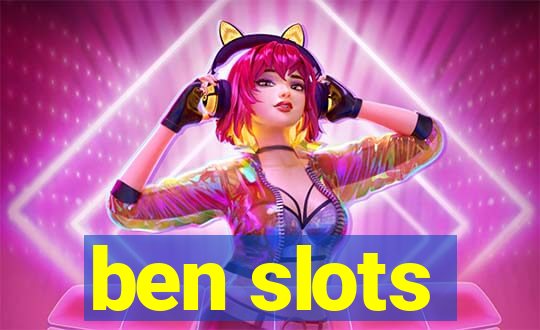 ben slots