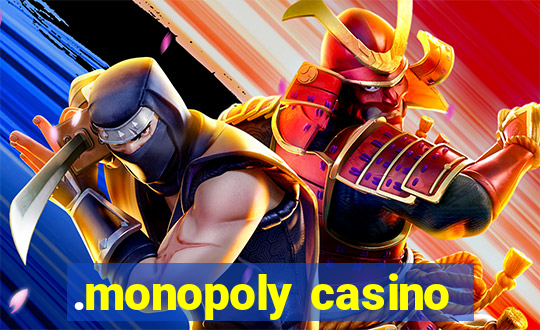 .monopoly casino