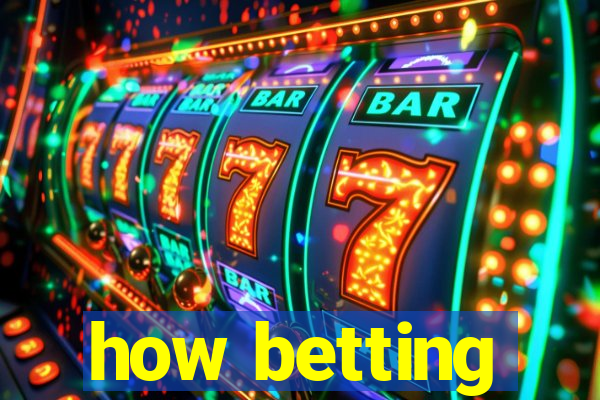 how betting