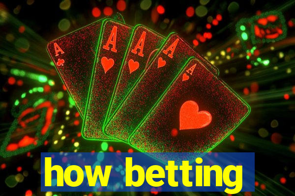 how betting