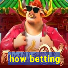 how betting