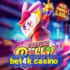 bet4k casino