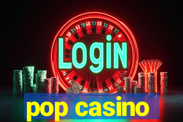 pop casino