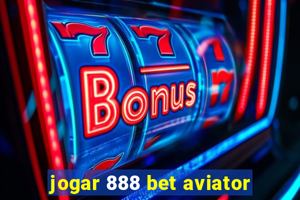 jogar 888 bet aviator