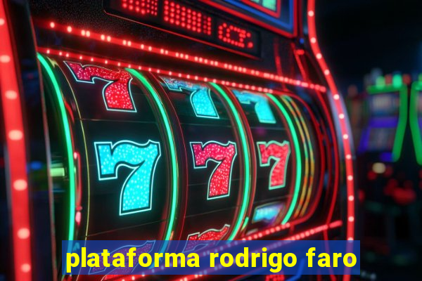 plataforma rodrigo faro