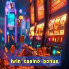 1win casino bonus how to use