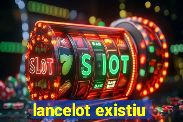 lancelot existiu