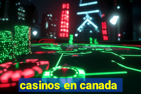 casinos en canada