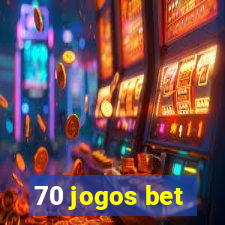 70 jogos bet