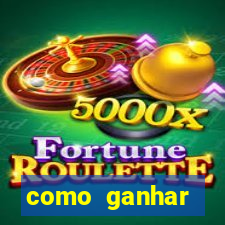 como ganhar dinheiro jogando gratis