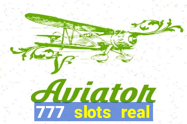 777 slots real money game