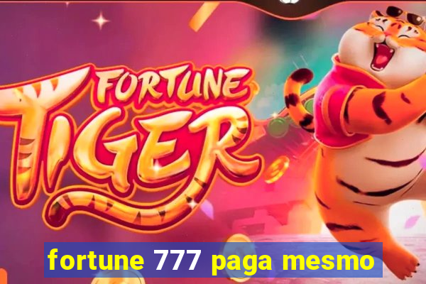 fortune 777 paga mesmo