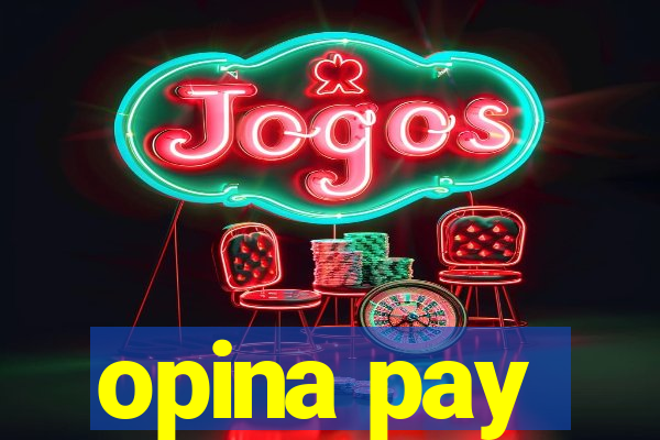 opina pay