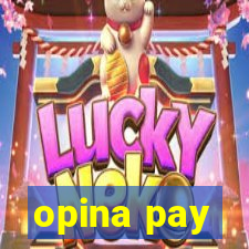 opina pay