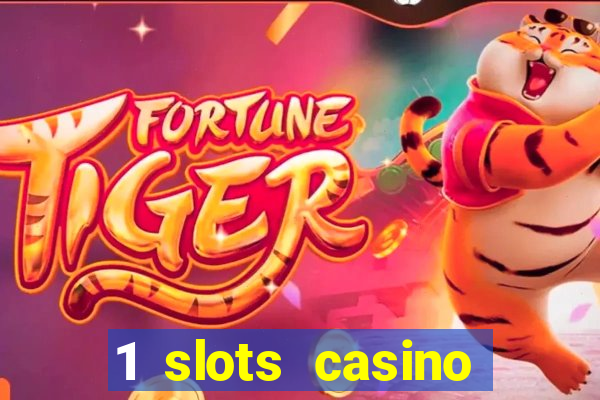 1 slots casino официальный сайт