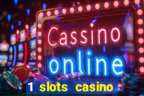 1 slots casino официальный сайт