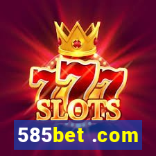 585bet .com