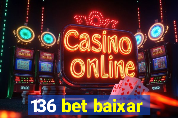 136 bet baixar