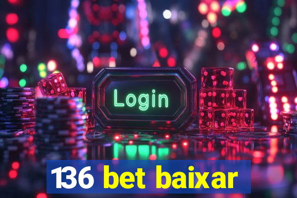 136 bet baixar