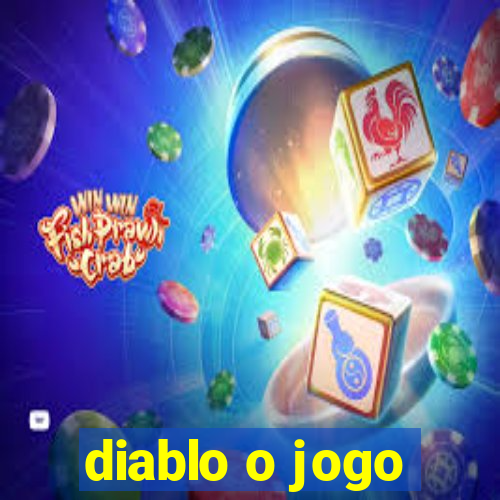 diablo o jogo