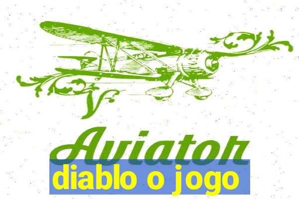 diablo o jogo